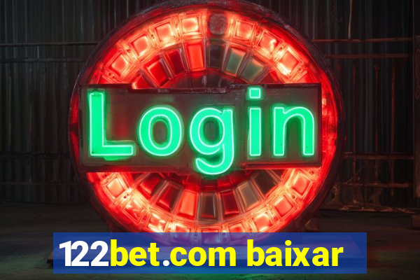 122bet.com baixar